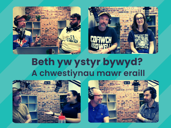 Podlediad newydd sy’n holi a thrafod  ‘Beth yw ystyr bywyd? A chwestiynau mawr eraill’