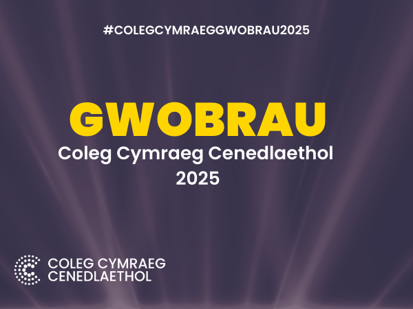 Enwebiadau ar gyfer Gwobrau’r Coleg Cymraeg 2025 yn agor